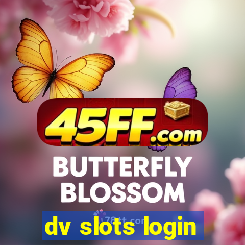 dv slots login